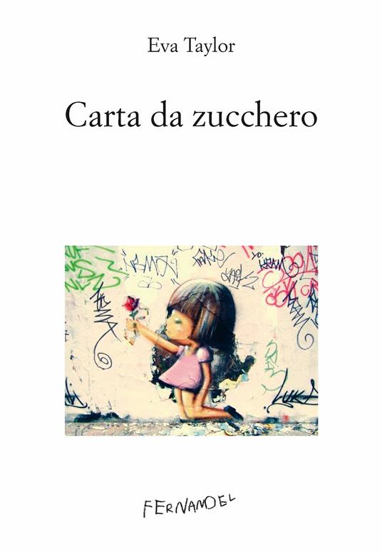 Carta da zucchero - Eva Taylor - ebook