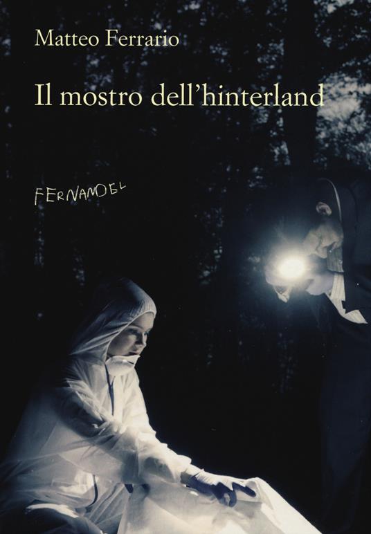 Il mostro dell'hinterland - Matteo Ferrario - copertina