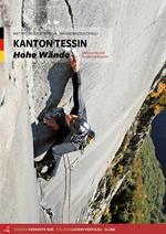 Kanton Tessin. Hohe wände. Klassiche und moderne routen