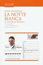 La notte bianca. Le poesie di Zivago