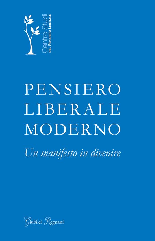 Pensiero liberale moderno. Un manifesto in divenire - Centro Studi del Pensiero Liberale - copertina