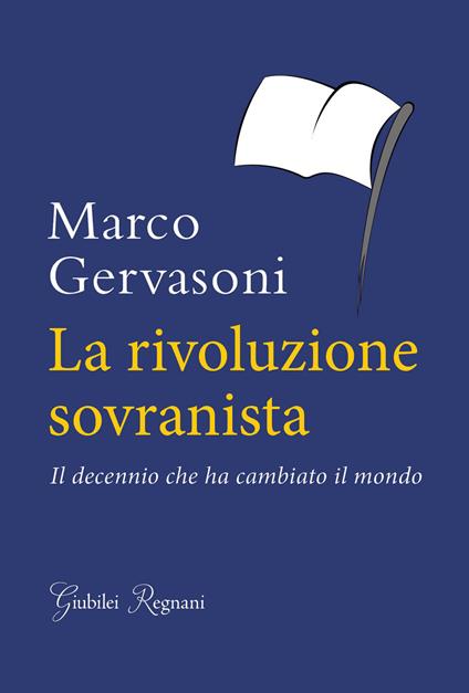 La rivoluzione sovranista. Il decennio che ha cambiato il mondo - Marco Gervasoni - copertina