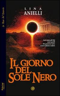 Il giorno del sole nero - Lina Anielli - copertina