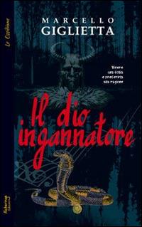 Il dio ingannatore - Marcello Giglietta - copertina