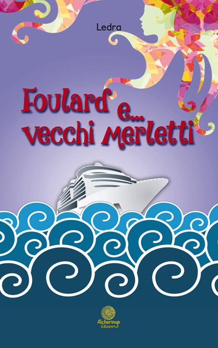 Foulard e... vecchi merletti - Ledra - copertina