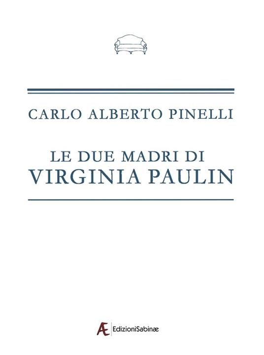 Le due madri di Virginia Paulin - Carlo Alberto Pinelli - copertina