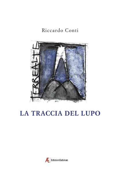 La traccia del lupo. Racconto della valle Ura - Riccardo Conti - copertina