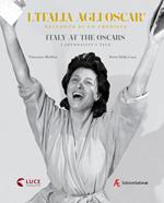 L' Italia agli Oscar. Racconto di un cronista. Ediz. italiana e inglese