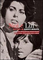 Noi e lui. Racconti ad Alberto Moravia