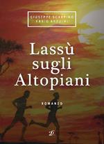 Lassù sugli altopiani