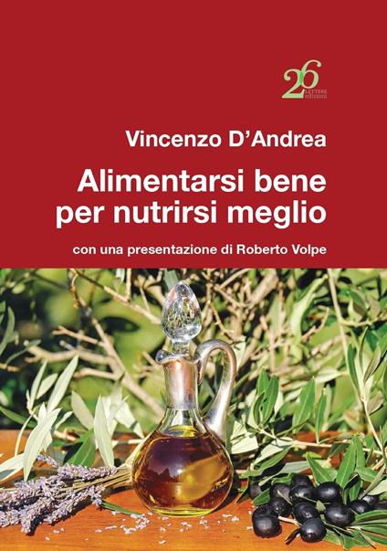 Alimentarsi bene per nutrirsi meglio - Vincenzo D'Andrea - copertina