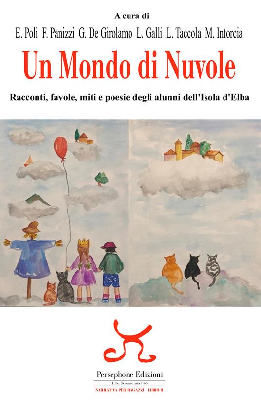 Un mondo di nuvole. Racconti, favole, miti e poesie degli alunni dell'isola d'Elba - copertina