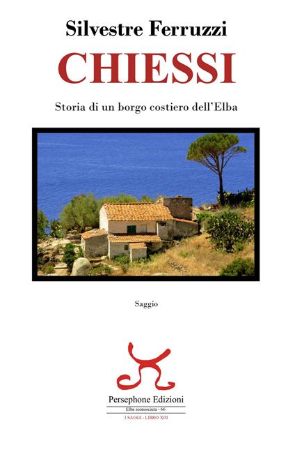 Chiessi. Storia di un borgo costiero dell'Elba - copertina