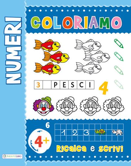 I numeri. Ripassa, scrivi, colora. Maxi color. Ediz. illustrata - copertina