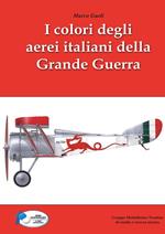 I colori degli aerei italiani della grande guerra. Ipotesi e certezze