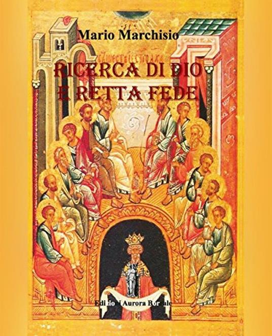 Ricerca di Dio e retta fede. Piccolo manuale di teologia ortodossa - Mario Marchisio - ebook