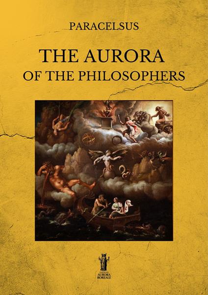 The aurora of the philosophers. Ediz. integrale - Paracelsus - copertina