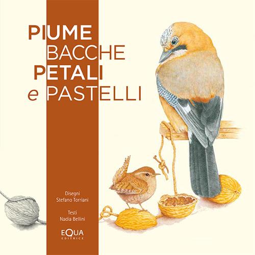 Piume bacche petali e pastelli - Stefano Torriani - copertina