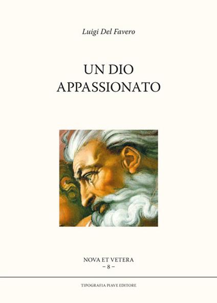Un Dio appassionato - Luigi Del Favero - copertina