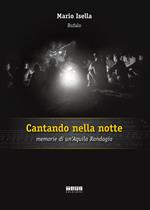 Cantando nella notte. Memorie di un'aquila randagia