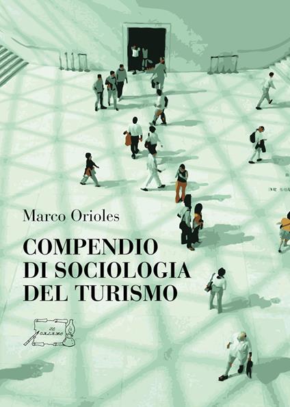 Compendio di sociologia del turismo - Marco Orioles - copertina