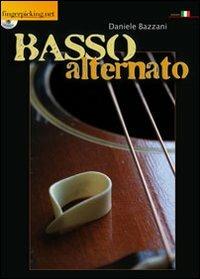 Il basso alternato. Con CD Audio - Daniele Bazzani - copertina