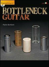 Bottleneck guitar. Con CD Audio. Ediz. italiana e inglese - Paolo Bonfanti - copertina