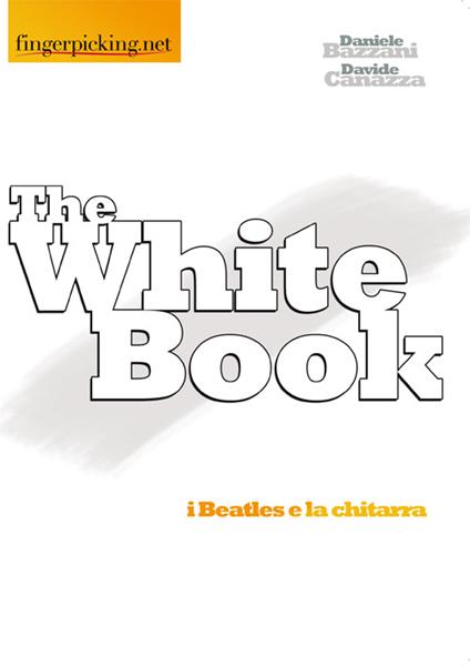 The white book. Ediz. italiana - Daniele Bazzani,Davide Canazza - copertina