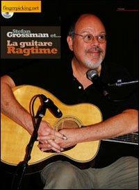 La guitare ragtime. Con CD Audio. Ediz. francese - Stefan Grossman - copertina