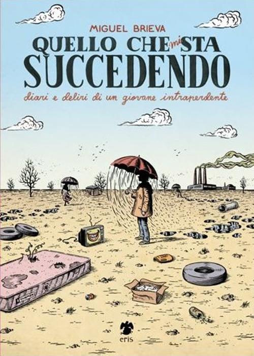 Quello che mi sta succedendo - Miguel Brieva - copertina