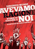 Avevamo ragione noi. Storie di ragazzi a Genova 2001