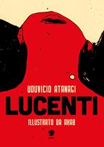 Lucenti. Ediz. illustrata