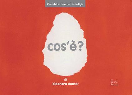 Cos'è? Versione kamishibai. Ediz. illustrata. Con valigia in legno - Eleonora Cumer - copertina