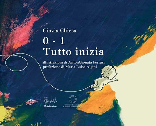 0-1 tutto inizia. Ediz. illustrata - Cinzia Chiesa - copertina