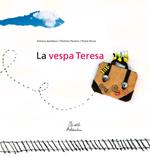 La vespa Teresa. Ediz. illustrata