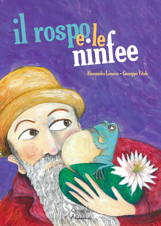 Il rospo e le ninfee. Ediz. a colori - Alessandro Lenares - copertina