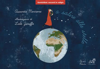 A salire alle stelle. Ediz. kamishibai - Assunta Morrone - copertina