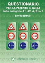 Questionario consecutivo per la patente di guida delle categorie A1, A2, A, B1, B