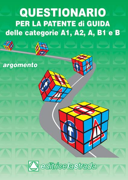 Questionario fac simile esame per la patente di guida delle categorie A1, A2, A, B1, B - copertina