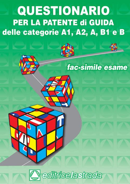 Questionario fac simile esame per la patente di guida delle categorie A1, A2, A, B1, B - copertina