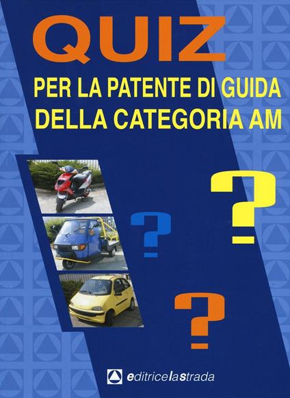 Quiz per la patente di guida della categoria AM - copertina