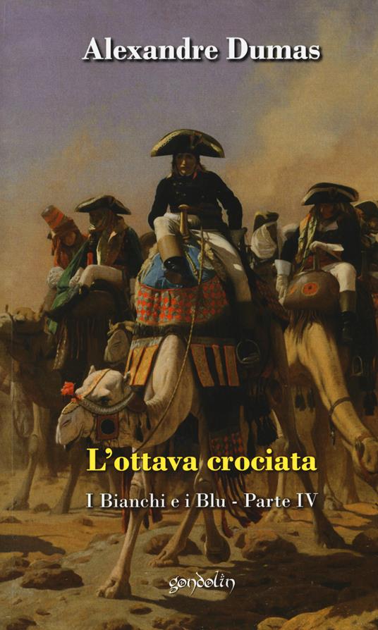 L' ottava crociata. I bianchi e i blu. Vol. 4 - Alexandre Dumas - copertina