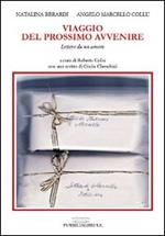 Viaggio del prossimo avvenire. Lettere da un amore