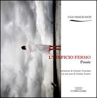 L' edificio fermo - Ugo Magnanti - copertina