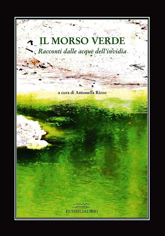 Il morso verde. Racconti dalle acque dell'invidia - copertina