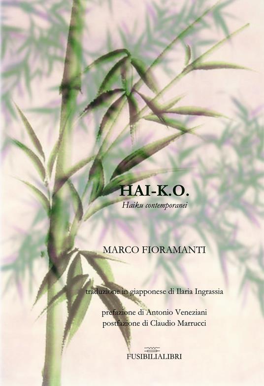 Hai-K.O. Haiku contemporanei. Ediz. bilingue - Marco Fioramanti - copertina