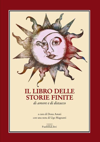 Il libro delle storie finite. di amore e di distacco. Nuova ediz. - copertina