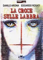 La croce sulle labbra