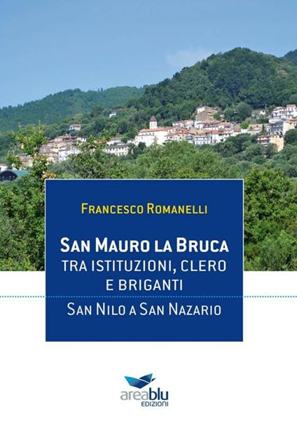 San Mauro La Bruca. Tra istituzioni, clero e briganti. San Nilo a San Nazario - Francesco Romanelli - copertina