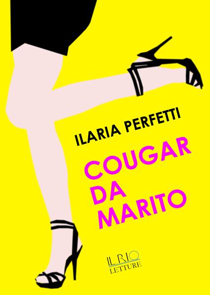 Cougar da marito - Ilaria Perfetti - copertina